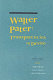 Walter Pater : transparencies of desire / editors, Laurel Brake, Lesley Higgins, Carolyn Williams.