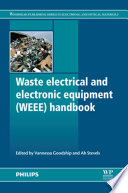 Waste electrical and electronic equipment (WEEE) handbook edited by Vannessa Goodship and Ab Stevels.