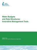 Water budgets and rate structures : innovative management tools / prepared by Peter Mayer ... [et al.].