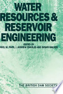 Water resources and reservoir engineering : proceedings of the seventh conference of the British Dam Society held at the University of Stirling, 24-27 June 1992 / edited by Noel M. Parr, J. Andrew Charles and Susan Walker.