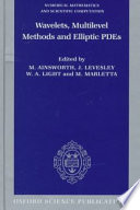 Wavelets, multilevel methods and elliptic PDEs / [edited by] Mark Ainsworth ... [et al.].
