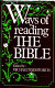 Ways of reading the Bible / edited by Michael Wadsworth.