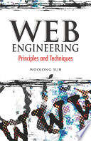 Web engineering principles and techniques / Woojong Suh, [editor].