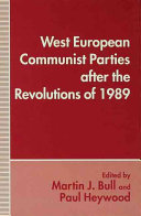 West European communist parties after the revolutions of 1989 / edited by Martin J. Bull and Paul Heywood.