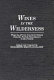 Wines in the wilderness : plays by African American women from the Harlem Renaissance to the present / edited and compiled by Elizabeth Brown-Guillory.