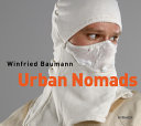 Winfried Baumann, Urban nomads / autoren/authors, Ludwig Fels, Nicola Graef, Dr. Harriet Zilch.