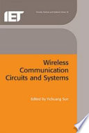 Wireless communication circuits and systems / editor, Yichuang Sun.