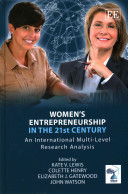Women's entrepreneurship in the 21st century : an international multi-level research analysis / edited by Kate V. Lewis ... [et al].