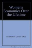 Women's incomes over the lifetime : a report to the Women's Unit, Cabinet Office / edited by Katherine Rake ; contributing authors Hugh Davies ... [et al.].
