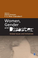 Women, gender and disaster : global issues and initiatives / edited by Elaine Enarson, P.G. Dhar Chakrabarti.