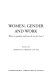 Women, gender and work : what is equality and how do we get there? / edited by Martha Fetherolf Loutfi.