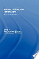 Women, states, and nationalism : at home in the nation? / edited by Sita Ranchod-Nilsson and Mary Ann Tétreault.