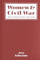 Women and Civil War : impact, organizations, and action / edited by Krishna Kumar.