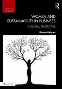 Women and sustainability in business : a global perspective / edited by Kiymet Caliyurt.