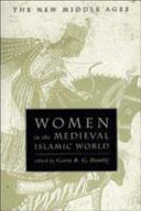 Women in the medieval Islamic world : power, patronage, and piety / edited by Gavin R.G. Hambly.