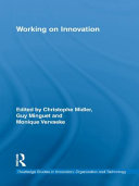 Working on innovation edited by Christophe Midler, Guy Minguet, Monique Vervaeke.