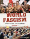 World fascism : a historical encyclopedia. Cyprian P. Blamires, editor ; with Paul Jackson.