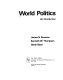 World politics : an introduction / (edited by) James N. Rosenau, Kenneth W. Thompson, Gavin Boyd.