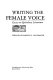 Writing the female voice : essays on epistolary literature / edited by Elizabeth C. Goldsmith.