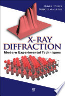 X-ray diffraction modern experimental techniques / edited by Oliver Seeck and Bridget Murphy.