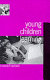 Young children learning / edited by Tricia David.