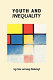 Youth and inequality / edited by Inge Bates and George Riseborough.