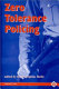 Zero tolerance policing / edited by Roger Hopkins Burke.