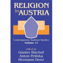 Religion in Austria / edited by Günter Bischof, Anton Pelinka, Hermann Denz.