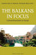 The Balkans in focus : cultural boundaries in Europe / Sanimir Resic & Barbara Törnquist-Plewa (eds.).