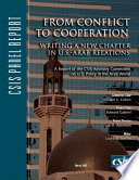 From conflict to cooperation : writing a new chapter in U.S.-Arab relations : a report of the CSIS Advisory Committee on U.S. Policy in the Arab World / writer, Laura Schiller.