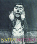 Native nations : journeys in American photography / edited and introduced by Jane Alison ; advisors and contributors Elizabeth Edwards ... [et al.]