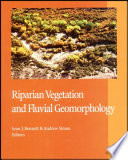 Riparian vegetation and fluvial geomorphology / Sean J. Bennett, Andrew Simon, editors.