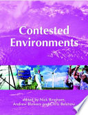 Contested environments / edited by Nick Bingham, Andrew Blowers and Chris Belshaw.