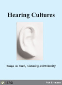 Hearing cultures : essays on sound, listening, and modernity / edited by Veit Erlmann.
