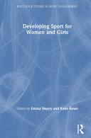 Developing sport for women and girls edited by Emma Sherry, Katie Rowe.