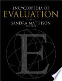 Encyclopedia of evaluation / editor, Sandra Mathison.