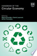 Handbook of the circular economy / edited by Miguel Brandão, David Lazarevic and Göran Finnveden.