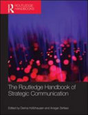 The Routledge handbook of strategic communication edited by Derina Holtzhausen and Ansgar Zerfass.