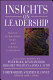Insights on leadership : service, stewardship, spirit, and servant-leadership / edited by Larry C. Spears.
