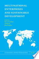 Multinational enterprises and sustainable development / edited by Pervenz N Ghauri, Xiaolan Fu, Juha Väätänen.