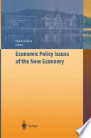 Economic policy issues of the new economy / Horst Siebert (ed.).