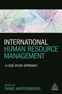 International human resource management : a case study approach / Daniel Wintersberger.