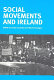 Social movements and Ireland / edited by Linda Connolly and Niamh Hourigan.