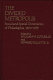 The Divided metropolis : social and spatial dimensions of Philadelphia, 1800-1975 / edited by William W. Cutler III and Howard Gillette, Jr.