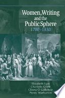 Women, writing, and the public sphere : 1700-1830 / edited by Elizabeth Eger ... [et al.].