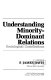 Understanding minority-dominant relations : sociological contributions / edited by F. James Davis.