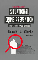 Situational crime prevention : successful case studies / Ronald V. Clarke, editor.