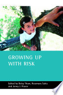 Growing up with risk / edited by Betsy Thom, Rosemary Sales and Jenny J. Pearce.