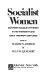 Socialist women : European socialist feminism in the nineteenth and early twentieth centuries.