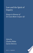 Law and the spirit of inquiry : essays in honour of Sir Louis Blom-Cooper, Q.C. / edited by Gavin Drewry and Charles Blake.